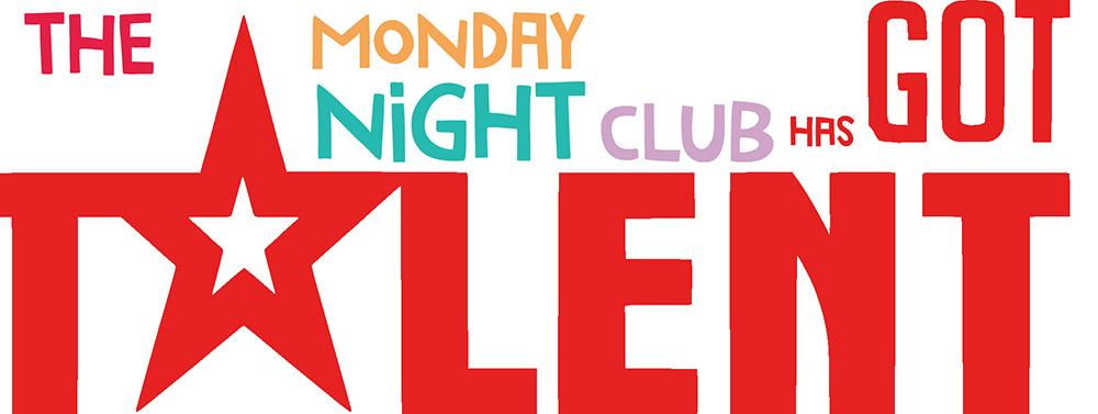 The monday Night Club Has Got Talent